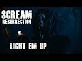 Scream resurrection  light em up music