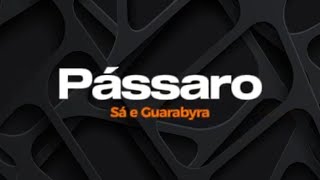 Pássaro - Sá & Guarabyra - Karaokê