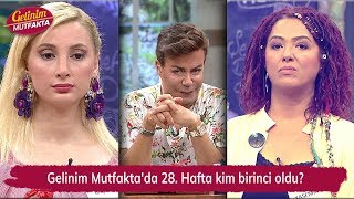Gelinim Mutfaktada 28. Hafta Kim Birinci Oldu?