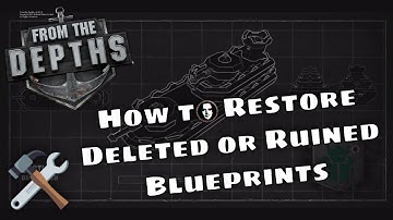 How To Get Back Deleted Blueprints / Vehicles - From The Depths Tutorial