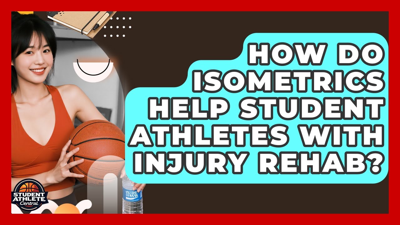 How Do Isometrics Help Student Athletes With Injury Rehab? - Student Athlete Central