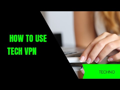 Tutorial: How To Use Tech Vpn. - YouTube