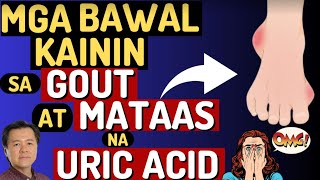 Mga Bawal Kainin sa GOUT at Mataas na Uric Acid.  - By Doc Willie Ong (Internist and Cardiologist)