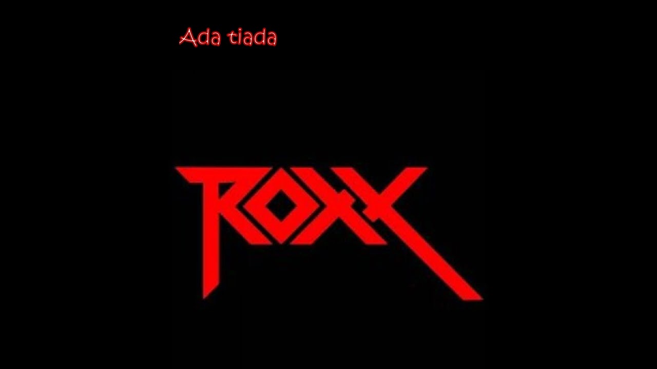 Roxx   Ada tiada