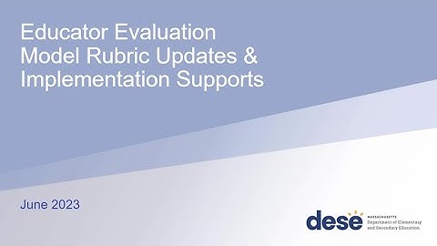 Educator Evaluation Model Rubric Updates & Implementation Supports