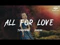 Tungevaag & Raaban - All For Love [ lyric ]