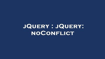 jQuery : jQuery: noConflict
