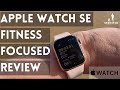 Apple Watch SE fitness features || Apple Watch SE In Depth Fitness Review