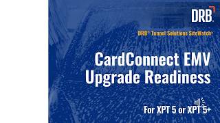 CardConnect EMV Upgrade Readiness (XPT 5 or 5+)