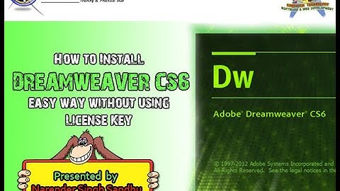 How to Install Website Designing Software Dreamweaver CS6 without License Key By Narender S.Sandhu