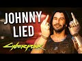 Cyberpunk 2077 - Turns Out Johnny Was LYING to Us the WHOLE TIME...