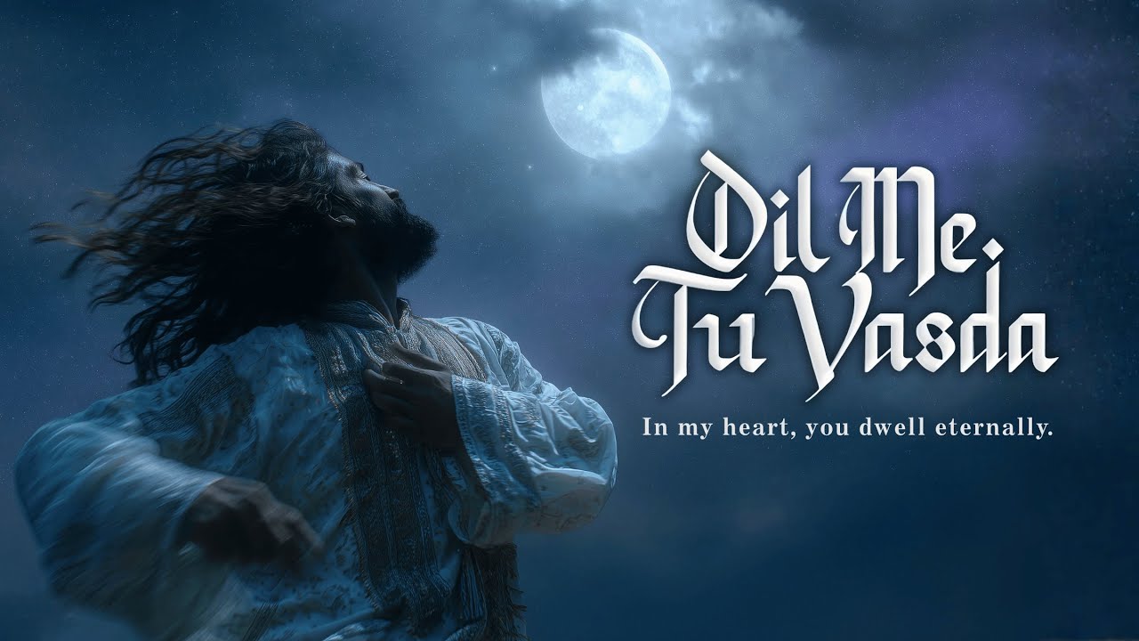 Dil Me Tu Vasda - Ishq E Sufiyana Kalam | In My Heart, You Dwell Eternally.