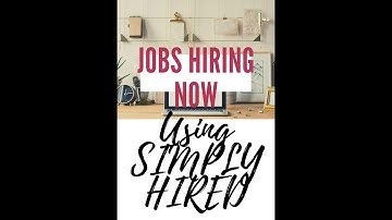 HOW TO USE SIMPLYHIRED WHEN SEARCHING FOR WORK FROM HOME JOBS