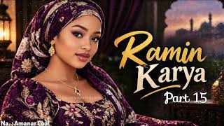 Full RAMIN ƘARYA part 15 | Update