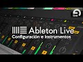 ABLETON LIVE para principiantes (Configuración e Instrumentos)