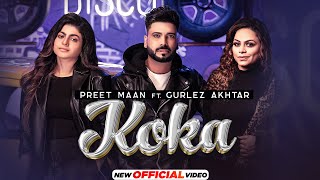 Koka - Preet Maan ft Gurlez Akhtar | Kaptaan | Desi Crew | Latest Punjabi Song 2023