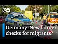 Germany: Lawmakers tell government to get a grip on migration | DW News