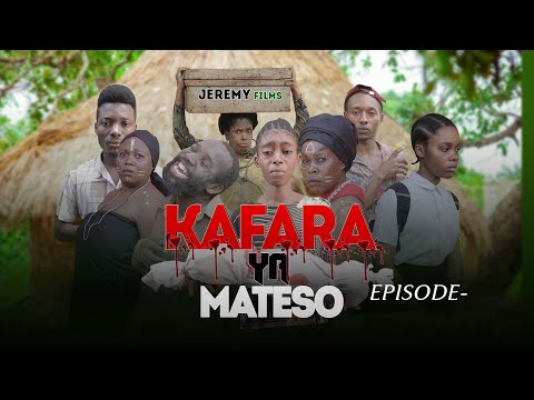KAFARA YA MATESO EPISODE 19