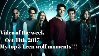 teen wolf my top 5 moments of the show!!!