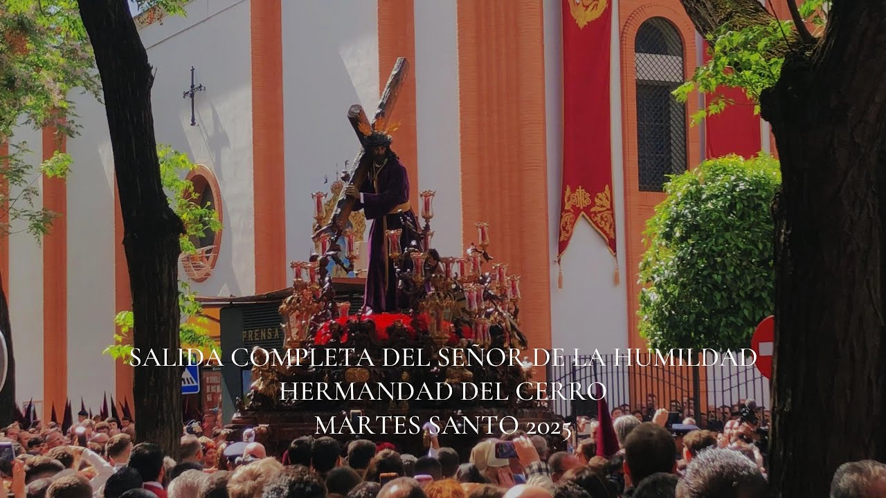 [4K] SALIDA COMPLETA DEL SEÑOR DE LA HUMILDAD DE LA HERMANDAD DEL CERRO I MARTES SANTO 2025