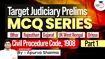 CPC, 1908 Target Judiciary Prelims | MCQs Series 2023 | Part 1 By Apurva Sharma | StudyIQ Judiciary