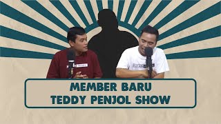 TEDDY PENJOL DIUSIR MEMBER BARU - TEDDY PENJOL SHOW