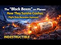 The “Black Boxes” on Planes: How They Survive Crashes | Flight Data Recorders Explained