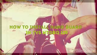 Signatures Workshop Ronys Art & Craft Channel Hand Guard Installing In Tvs Ntorq 125. Rrrr