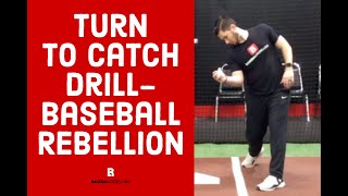 Turn to Catch Drill - Baseball Rebellion