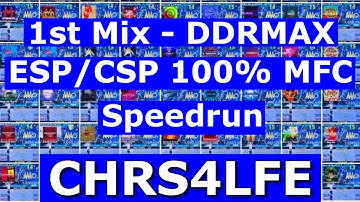 [Speedrun] 1st Mix-DDRMAX ESP/CSP 100% MFC 6:33:00 [DDR A20+]