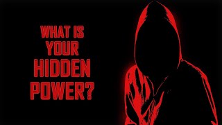 What Is Your Hidden Power?