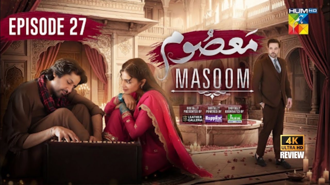 Masoom Episode 27 - 1st Jan 26 - Imran Ashraf - Sonya Hussyn - HUM TV Drama - HD Review