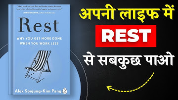 Rest By Alex Soojung-Kim Pang | अपनी life में Rest से सबकुछ पाओ | Book Insider