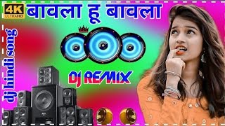 bawla hu main bawla ( Hard Dholki Mix):dj remix:Hindi song.. Devil Aakash