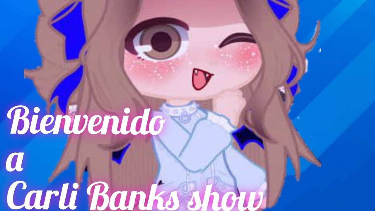 Bienvenido a Carli Banks show presentación de mi canal - YouTube