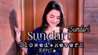 Sundarislowedreverb-Sanju Rathod Ft Yashika Jatav Lo-Fi Songsslo-Fo Buddies