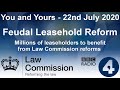 Feudal Leasehold Reform - You and Yours - BBC Radio 4 - 22/7/20