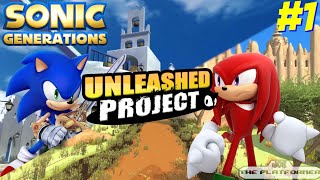 IT'S SO GOOD! Sonic Generations - Unleashed Project Part 1 - Windmill Isle / Savannah Citadel