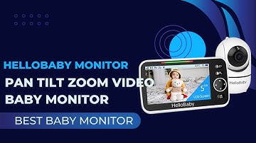 HelloBaby Monitor, Pan Tilt Zoom Video Baby Monitor with Camera and Audio | Baby Monitor Review
