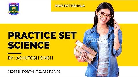 Science & Technology (212) | NIOS | Ashutosh Singh