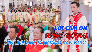 🎯 XÚC ĐỘNG LỜI CẢM ƠN ►Tân linh mục FX Hoàng Văn Quốc | Trong THÁNH LỄ TẠ ƠN khởi đầu sứ vụ linh mục