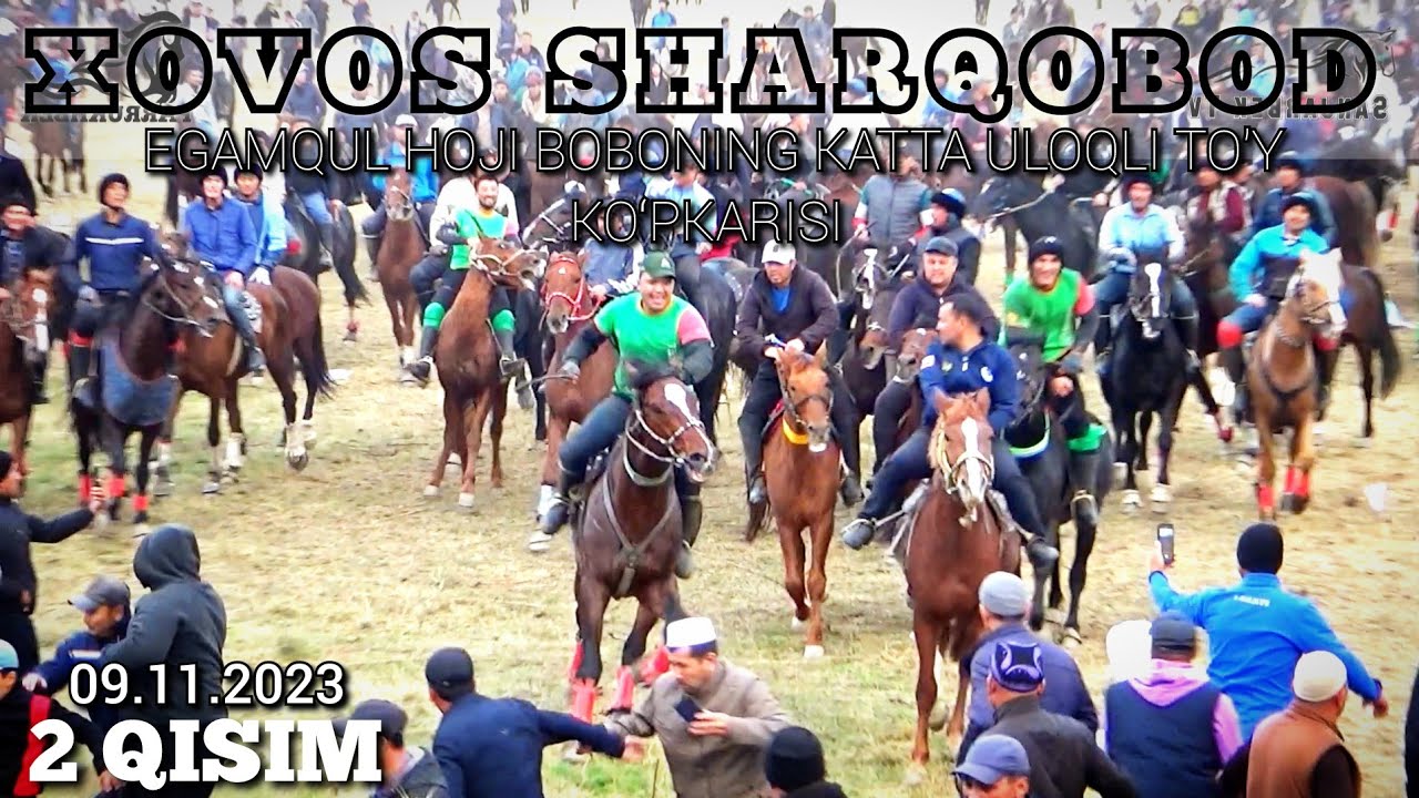 09.11.2023 XOVOS SHAPSKI ELIDA SHAMOL OT EGASI EGAMQUL HOJI BOBONING KATTA ULOQ KOʻPKARISI 2 QISIM.