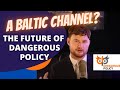 Dangerous Policy to become a Lithuania / Baltic-centric channel?