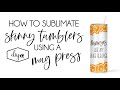 How to Sublimate Skinny Tumblers using a Mug Press