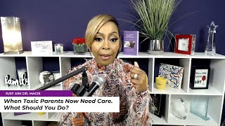When Parents Weren't There -  But Now Need Care