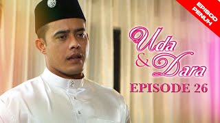 [EPISOD PENUH] UDA DAN DARA [Zul Ariffin & Siti Saleha] - EP26