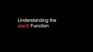 Understanding the atan2 Function