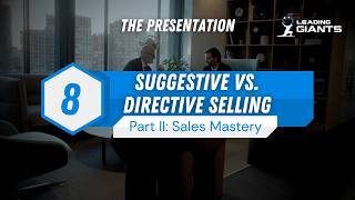 Sales Mastery | Presentation (8/9): Suggestive vs. Directive Selling