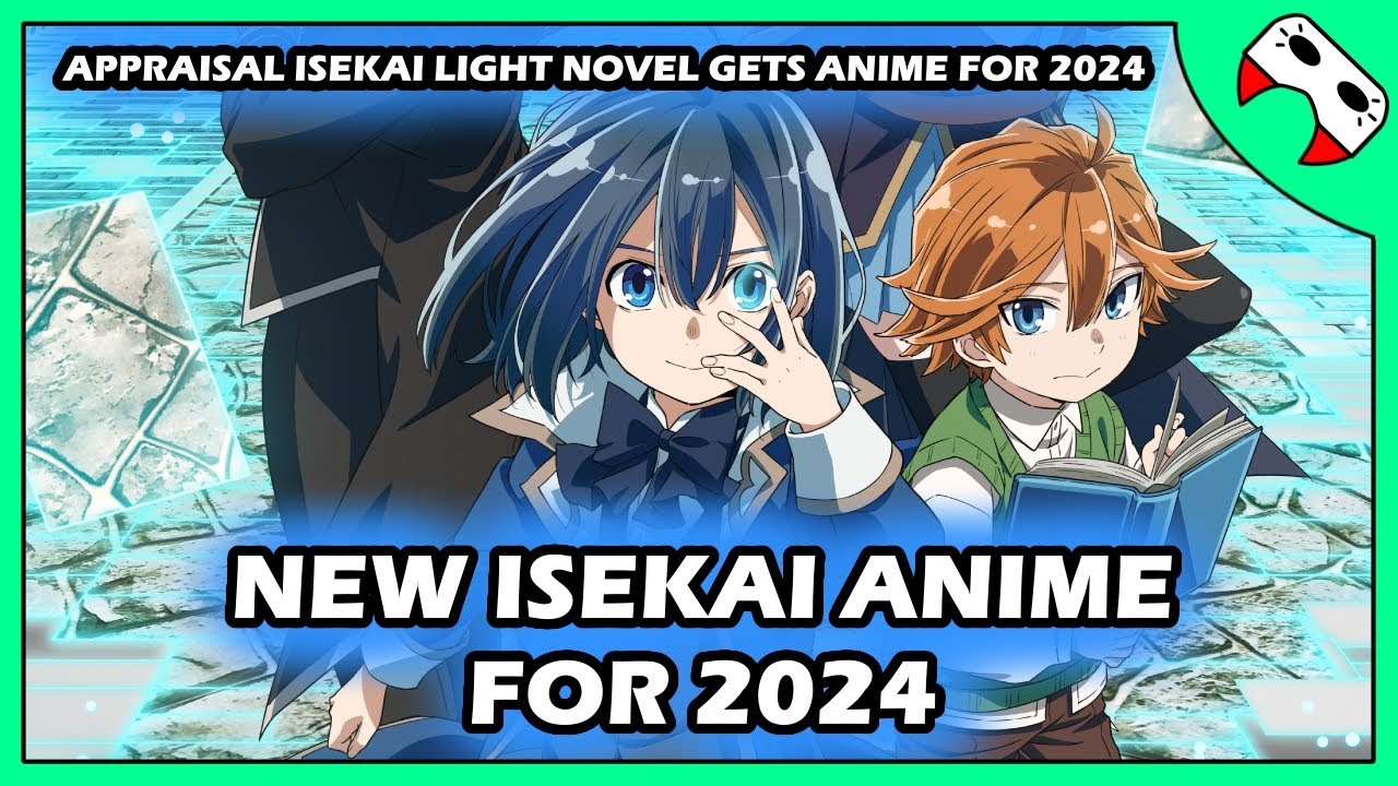 New Isekai Anime for 2024 Appraisal Skill Isekai YouTube