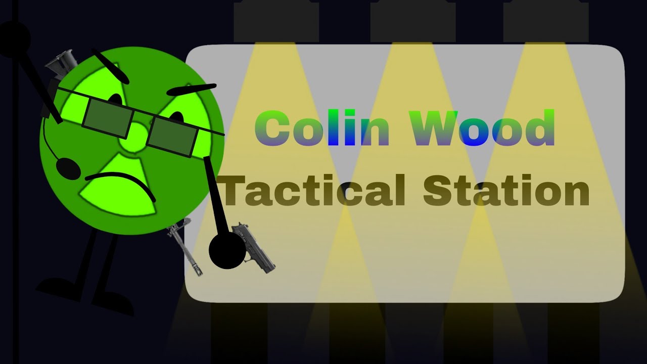 My Outro For Colin Wood: Tactical Station 